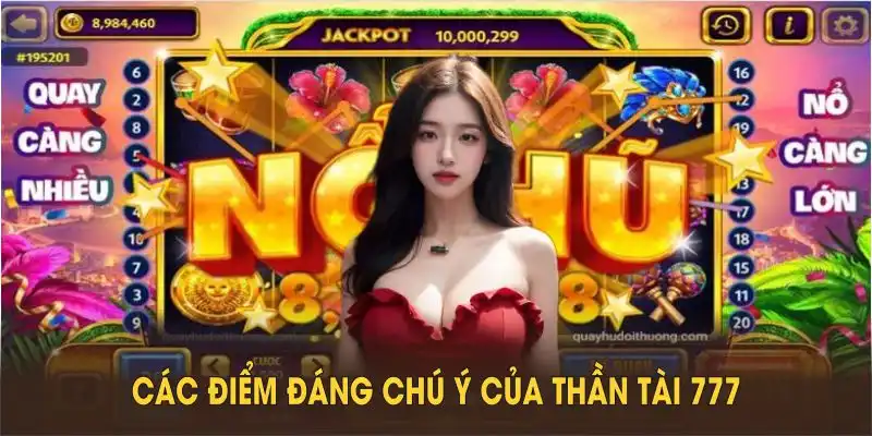 Khám phá các điểm đáng chú ý của thần tài 777 nổ hũ phiên bản